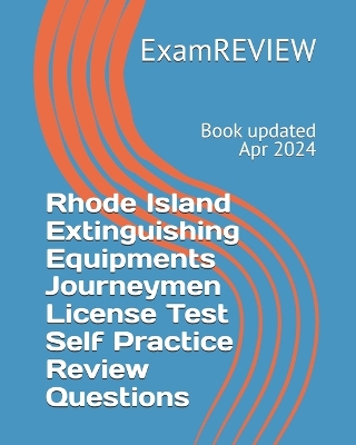 Book cover for Rhode Island Extinguishing Equipments Journeymen License Test Self Practice Review Questions