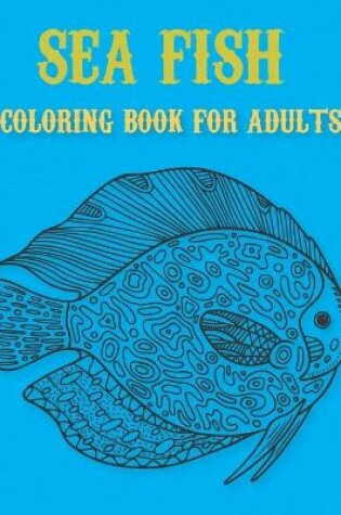 Cover of Fish Adults Coloring Book