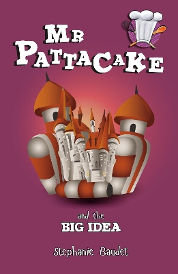 Book cover for Mr Pattacake and the Big Idea