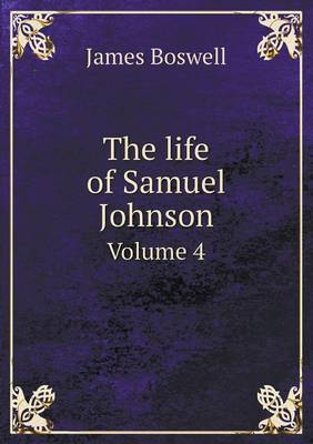 Book cover for The life of Samuel Johnson Volume 4