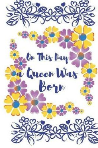 Cover of On This Day Queen Was Born