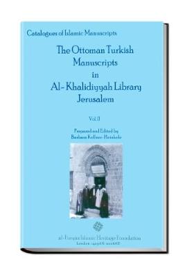 Book cover for The Ottoman Turkish Manuscripts in al-Khalidiyyah Library, Jerusalem