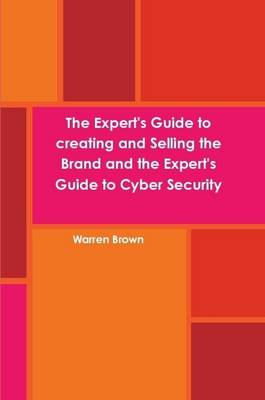Book cover for The Expert's Guide to Creating and Selling the Brand and the Expert's Guide to Cyber Security