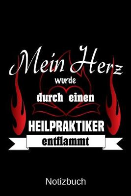 Book cover for Mein Herz wurde durch einen Heilpraktiker entflammt