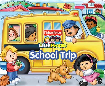 Book cover for Fisher Price Little People School Trip