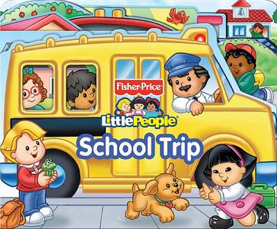 Cover of Fisher Price Little People School Trip