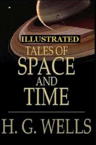 Cover of Tales of Space and Time Illustrated