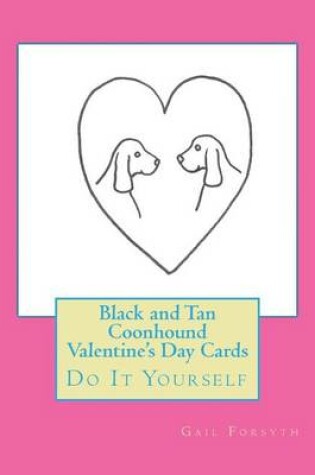 Cover of Black and Tan Coonhound Valentine's Day Cards