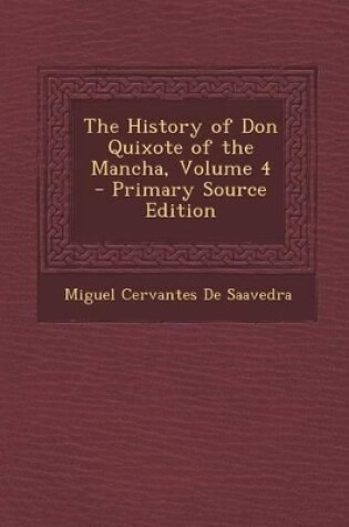 Cover of The History of Don Quixote of the Mancha, Volume 4