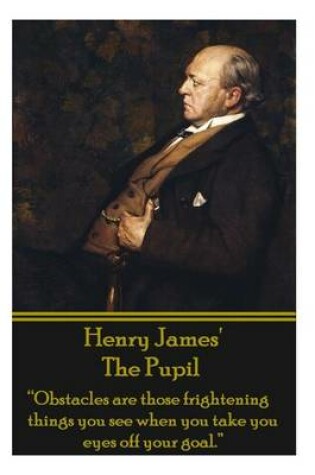 Cover of Henry James' The Pupil