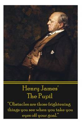 Book cover for Henry James' The Pupil