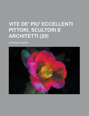 Book cover for Vite de' Piu' Eccellenti Pittori, Scultori E Architetti (20)