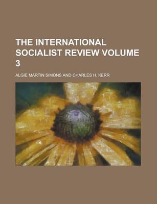 Book cover for The International Socialist Review Volume 3