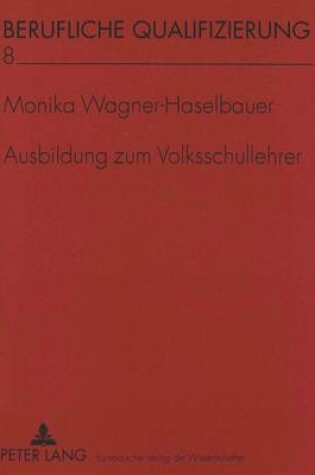 Cover of Ausbildung Zum Volksschullehrer