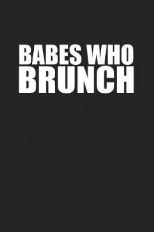 Cover of Babes Who Brunch