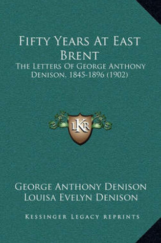 Cover of Fifty Years at East Brent