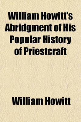 Book cover for William Howitt's Abridgment of His Popular History of Priestcraft