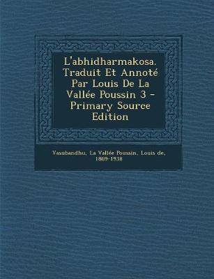 Book cover for L'abhidharmakosa. Traduit Et Annote Par Louis De La Vallee Poussin 3