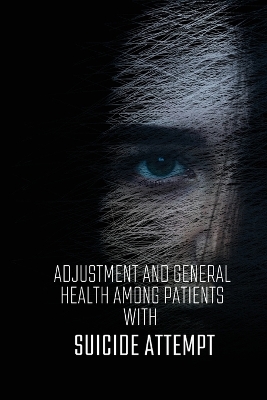 Book cover for Adjustment and general health among patients with suicide attempt