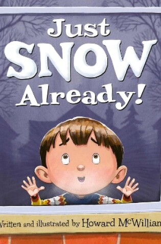 Cover of Just SNOW Already!