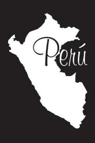 Cover of Peru - Black 101 - Lined Notebook with Margins - 6x9