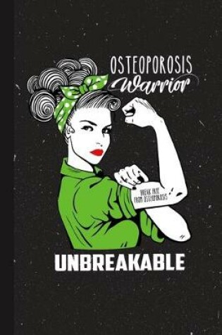 Cover of Osteoporosis Warrior Unbreakable