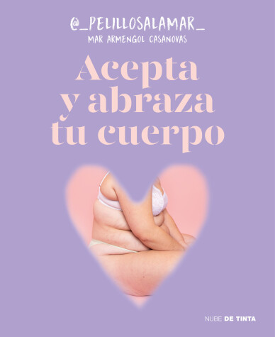 Book cover for Acepta y abraza tu cuerpo / Accept and Embrace Your Body