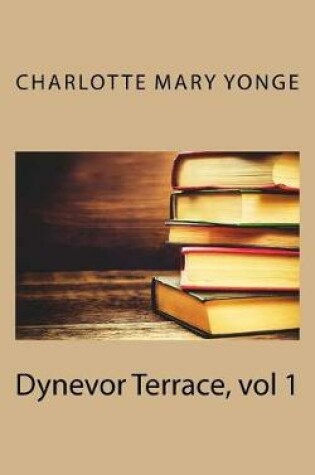 Cover of Dynevor Terrace, Vol 1