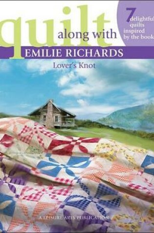Cover of Quilt Along with Emilie Richards