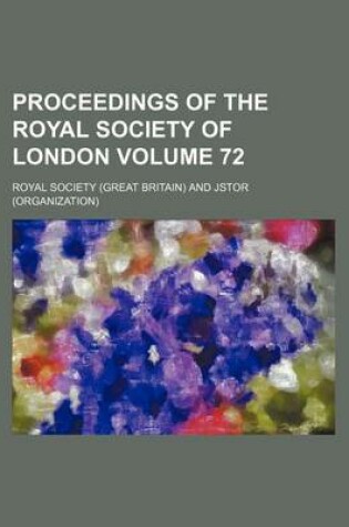 Cover of Proceedings of the Royal Society of London Volume 72
