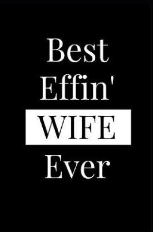 Cover of Best Effin' Wife Ever