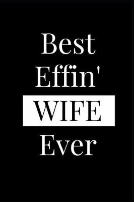 Book cover for Best Effin' Wife Ever