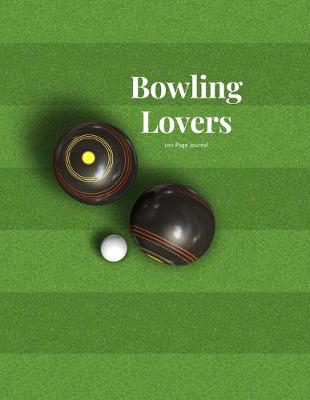 Book cover for Bowling Lovers 100 page Journal