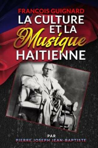 Cover of Francois Guignard La Culture Et La Musique Haitienne