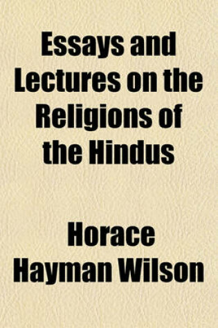 Cover of Essays and Lectures on the Religions of the Hindus (Volume 2)