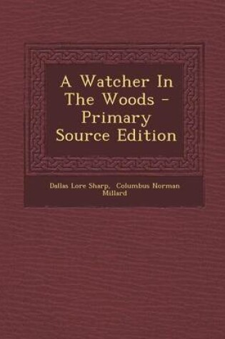 Cover of A Watcher in the Woods - Primary Source Edition
