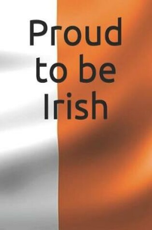 Cover of Proud to Be Irish