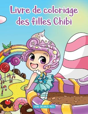 Book cover for Livre de coloriage des filles Chibi