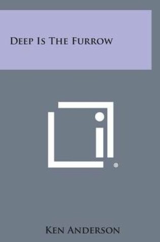 Cover of Deep Is the Furrow