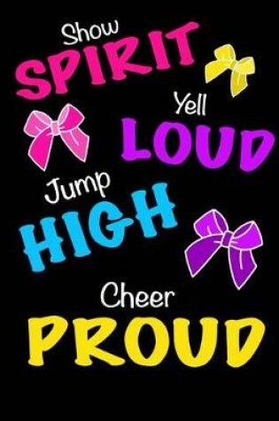 Cover of Jump High! Cheer Proud! (Cheerleading Journal For Girls)