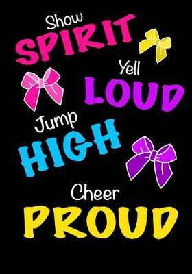 Book cover for Jump High! Cheer Proud! (Cheerleading Journal For Girls)