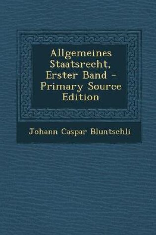 Cover of Allgemeines Staatsrecht, Erster Band