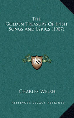 Book cover for The Golden Treasury of Irish Songs and Lyrics (1907)