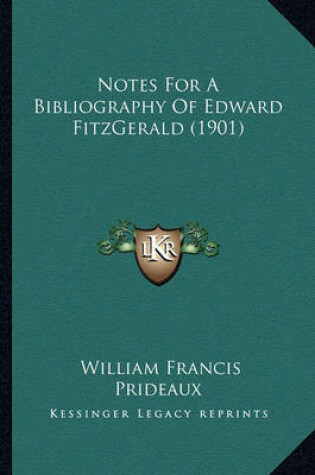 Cover of Notes for a Bibliography of Edward Fitzgerald (1901)