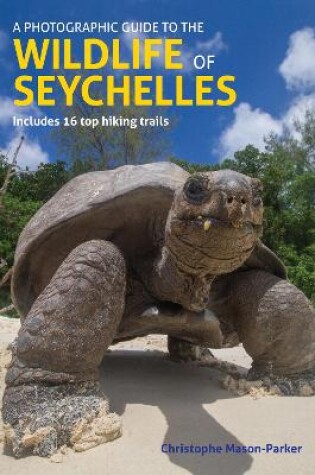 Cover of A Photographic Guide to the Wildlife of Seychelles