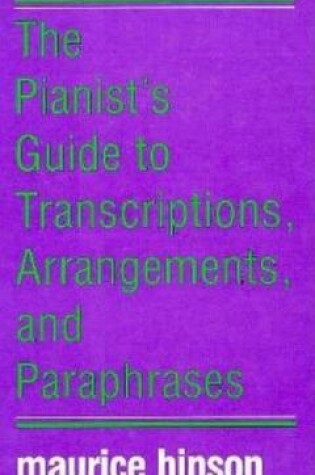 Cover of The Pianist's Guide to Transcriptions, Arrangements and Paraphrases