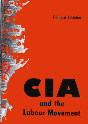 Book cover for The CIA and the Labout Movement