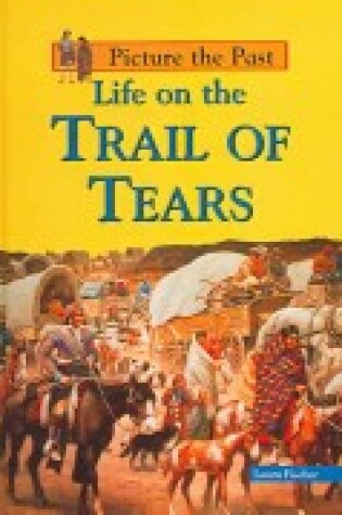 Cover of Life on the Trail of Tears