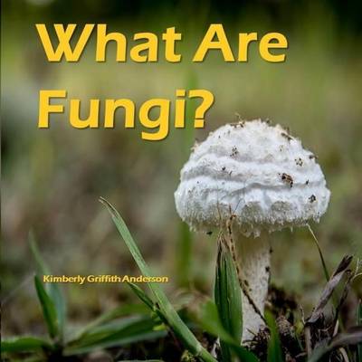 Cover of What Are Fungi?