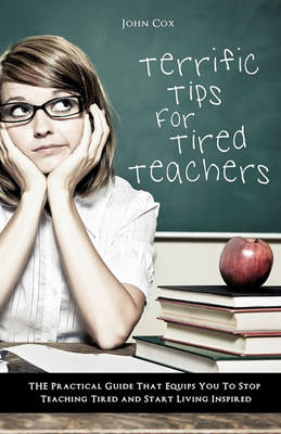 Book cover for Terrific Tips For Tired Teachers